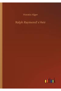 Ralph Raymond´s Heir