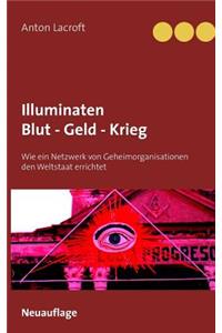 Illuminaten Blut - Geld - Krieg