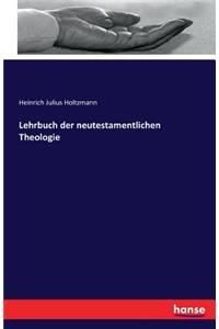 Lehrbuch der neutestamentlichen Theologie