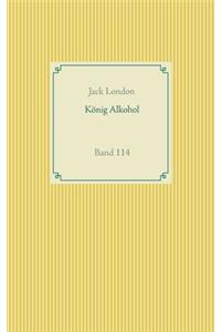 König Alkohol