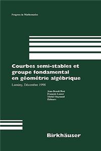 Courbes Semi-Stables Et Groupe Fondamental En Geometrie Algebrique