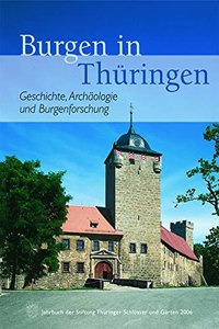 Burgen in Thuringen. Geschichte, Archaologie Und Burgenforschung