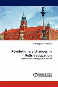 Revolutionary changes in Polish education