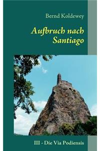 Aufbruch nach Santiago