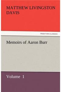 Memoirs of Aaron Burr