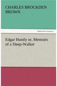 Edgar Huntly Or, Memoirs of a Sleep-Walker