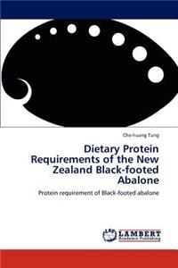 Dietary Protein Requirements of the New Zealand Black-Footed Abalone