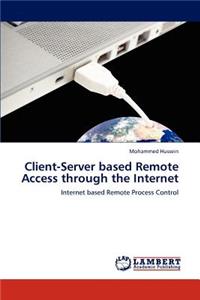 Client-Server based Remote Access through the Internet