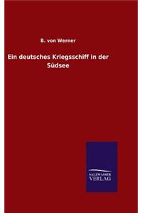 Ein deutsches Kriegsschiff in der Südsee