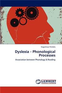 Dyslexia - Phonological Processes