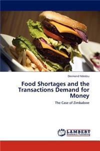 Food Shortages and the Transactions Demand for Money