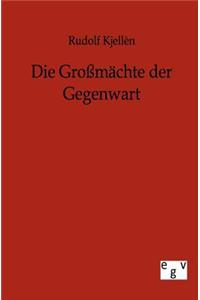 Die Großmächte der Gegenwart