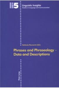 Phrases and Phraseology - Data and Descriptions