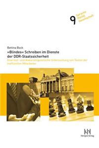 Blindes Schreiben Im Dienste Der Ddr-Staatssicherheit