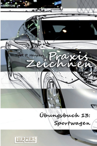 Praxis Zeichnen - Übungsbuch 13