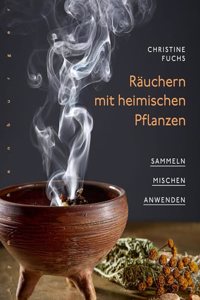 Rauchern mit heimischen Pflanzen