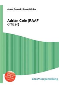 Adrian Cole (Raaf Officer)