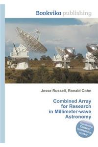 Combined Array for Research in Millimeter-Wave Astronomy