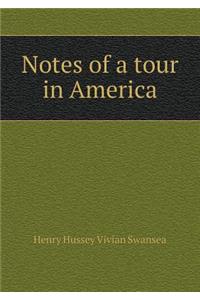 Notes of a tour in America
