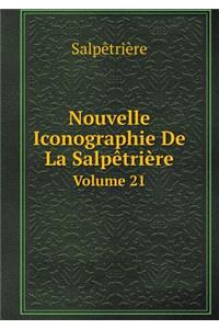 Nouvelle Iconographie De La Salpêtrière