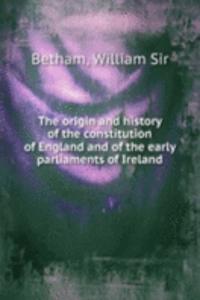 THE ORIGIN AND HISTORY OF THE CONSTITUT