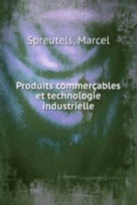 Produits commercables et technologie industrielle