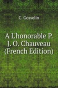 L'honorable P. J. O. Chauveau (French Edition)