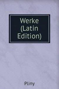 Werke (Latin Edition)