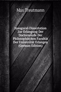 Inaugural-Dissertation Zur Erlangung Der Doctorwurde Der Philosophischen Facultat Der Universitat Erlangen (German Edition)