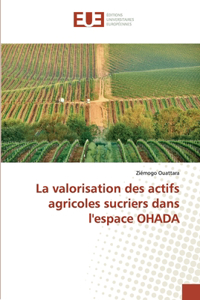 valorisation des actifs agricoles sucriers dans l'espace OHADA