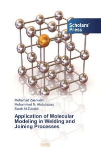 Application of Molecular Modeling in Welding and Joining Processes