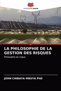 Philosophie de la Gestion Des Risques