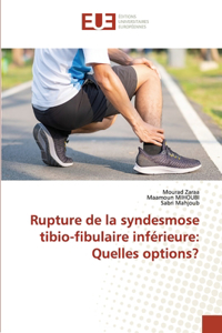 Rupture de la syndesmose tibio-fibulaire inférieure