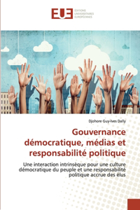 Gouvernance démocratique, médias et responsabilité politique