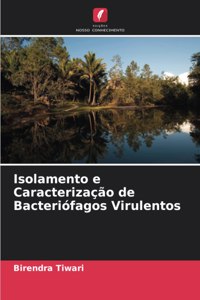 Isolamento e Caracterização de Bacteriófagos Virulentos