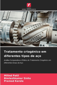 Tratamento criogénico em diferentes tipos de aço