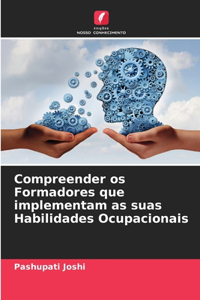 Compreender os Formadores que implementam as suas Habilidades Ocupacionais