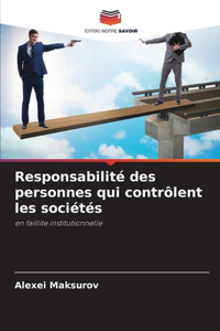 Responsabilité des personnes qui contrôlent les sociétés