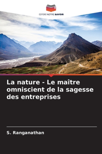 nature - Le maître omniscient de la sagesse des entreprises
