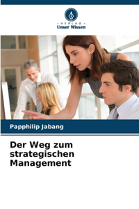 Der Weg zum strategischen Management
