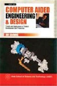Computer Aided Engineering and Design Trends and Aplication