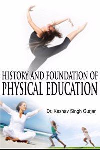 History and Foundation of Physical Education