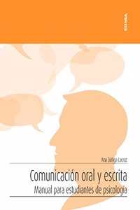 Comunicacion oral y escrita: Manual para estudiantes de psicologia (Apuntes) (Spanish Edition)