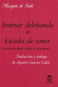 Instruir deleitando o Escuela de amor (La philosophie dans le boudoir)