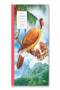 Atlas de animales extintos en nuestra epoca
