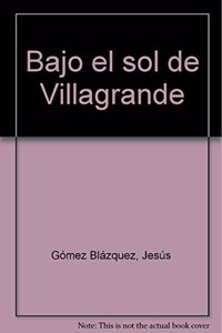 Bajo el sol de Villagrande