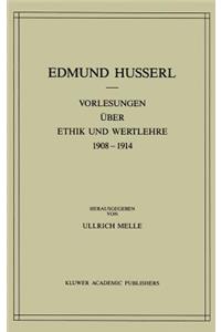 Vorlesungen über Ethik und Wertlehre 1908–1914