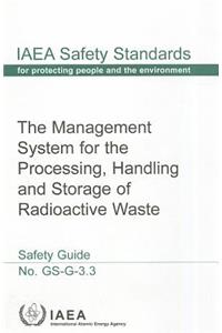 Management System for the Processing, Handling and Storage of Radioactive Waste Safety Guide