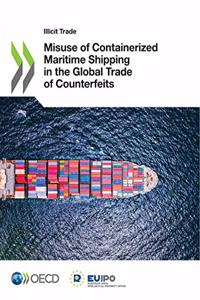 Misuse of Containerized Maritime Shipping in the Global Trade of Counterfeits