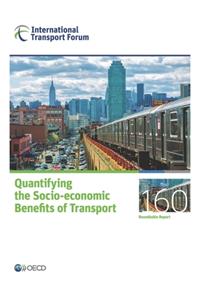 ITF Roundtable Reports Quantifying the Socio-economic Benefits of Transport